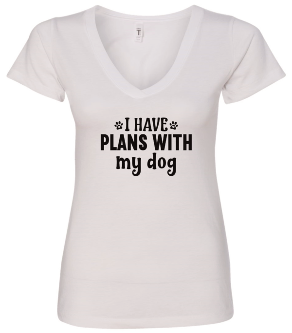 white dog lover v-neck t-shirt saying I have plans with my dog