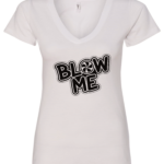 white v-neck t-shirt saying blow me