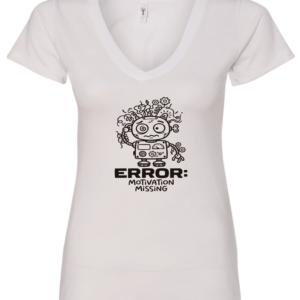white v-neck t-shirt saying error motivation missing featuring a confused robot