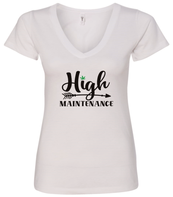 white v-neck t-shirt saying high maintenance with one 1 green marijuana leaf
