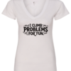 white v-neck t-shirt saying i climb problems for fun