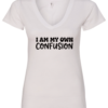 white v-neck t-shirt saying i am my own confusion