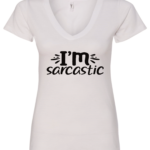 white v-neck t-shirt saying i'm sarcastic