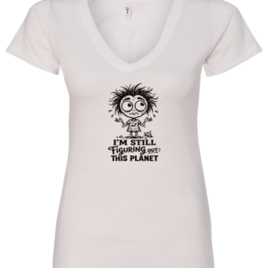 white v-neck t-shirt saying i'm still figuring out this planet featuring a confused allien