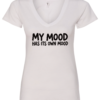 white v-neck t-shirt saying my mood has its own mood