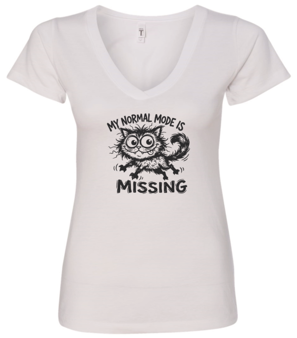 white v-neck t-shirt saying my normal mode is missing featuring a crazy cat