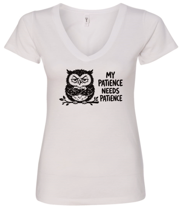 white v-neck t-shirt featuring an angry owl on a tree branch saying my patience needs patience