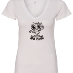 white v-neck t-shirt featuring a confused allien saying my plan was no plan