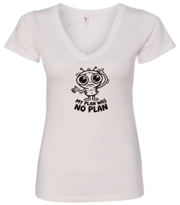 white v-neck t-shirt featuring a confused allien saying my plan was no plan
