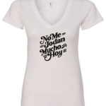 white v-neck t-shirt saying no me jodan mucho hoy