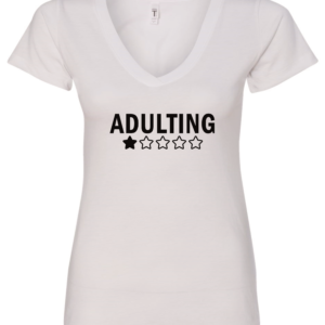 white v-neck t-shirt featuring a one star review to adulting