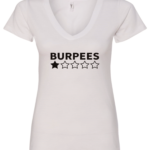 white v-neck t-shirt featuring a one star review to burpees