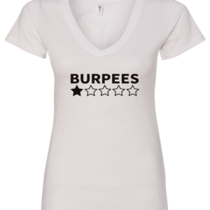 white v-neck t-shirt featuring a one star review to burpees