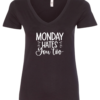black v-neck t-shirt saying monday hates you too