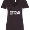 black v-neck t-shirt saying my patience has left the chat