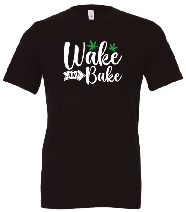 black t-shirt saying wake and bake with two 2 green marijuana leaves